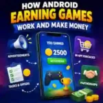 Android Earning Games Work